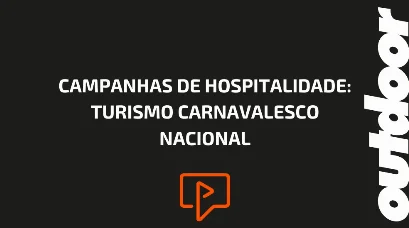 CAMPANHAS DE HOSPITALIDADE: TURISMO CARNAVALESCO NACIONAL