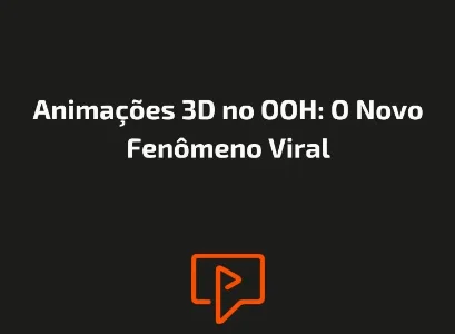Anima&ccedil;&otilde;es 3D no OOH: O Novo Fen&ocirc;meno Viral